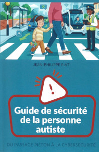 Jean-Philippe PIAT : Guide de sécurité de la personne autiste - couverture